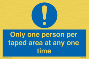 Only one person per taped area at any one time